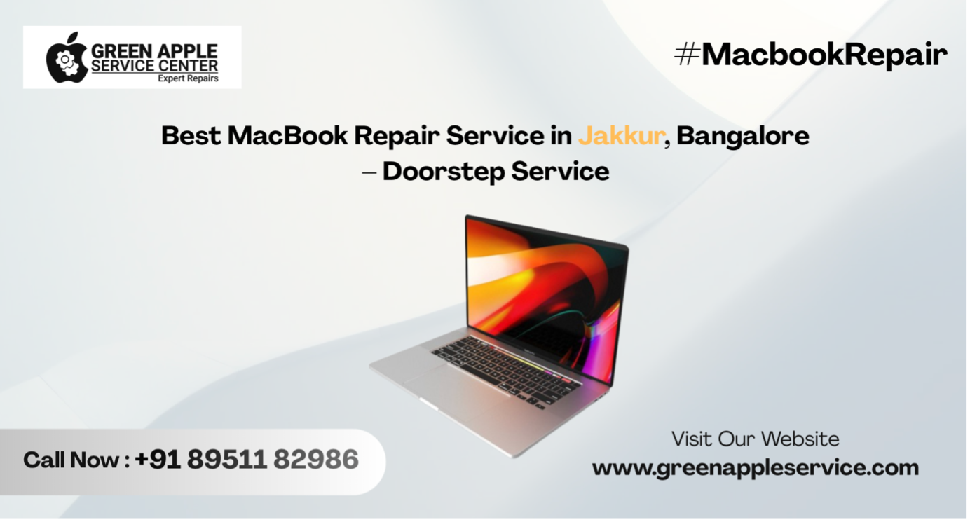 Best MacBook Repair Service in Jakkur, Bangalore – Doorstep Service.