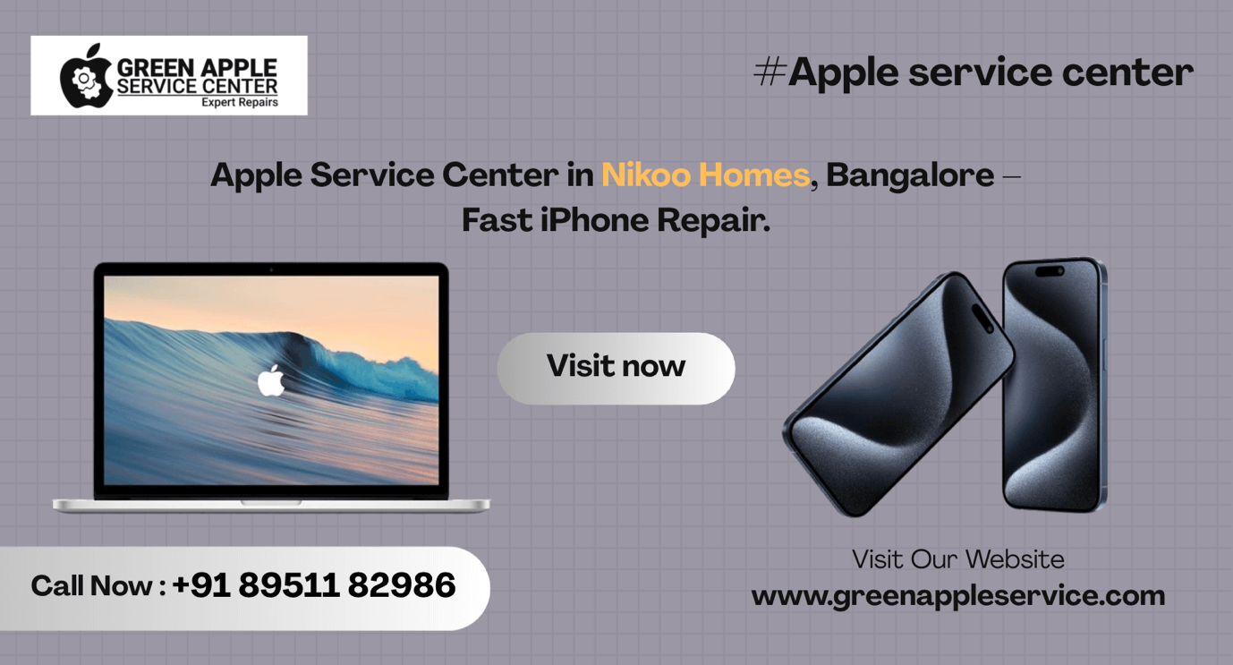 Apple Service Center in Nikoo Homes Bangalore | Fast iPhone & MacBook Repair