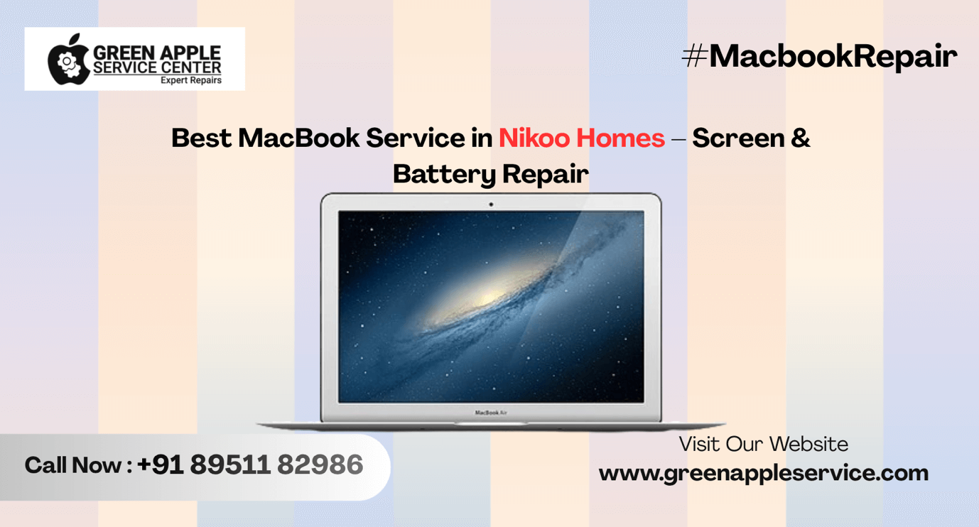 Best MacBook Service in Nikoo Homes | Screen & Battery Repair