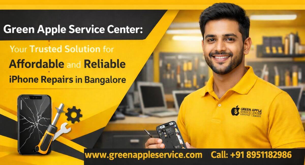 Green Apple Service Center: Your Trusted Solution for Affordable and Reliable iPhone Repairs in Bangalore