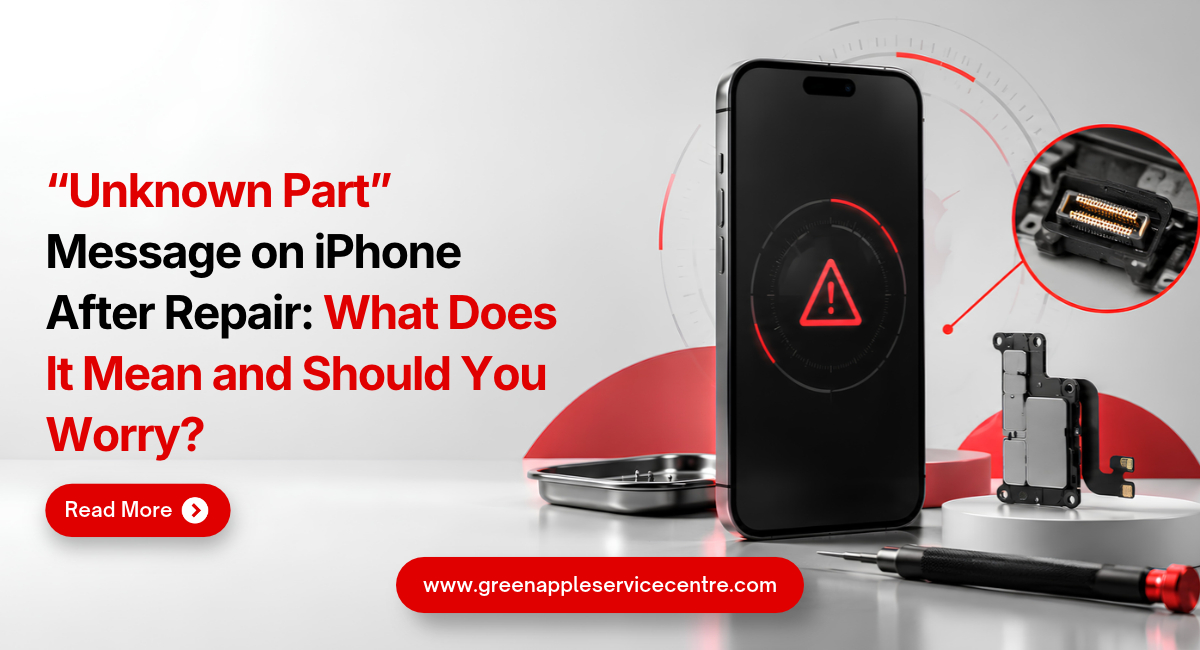 “Unknown Part” Message on iPhone After Repair: What Does It Mean and Should You Worry?